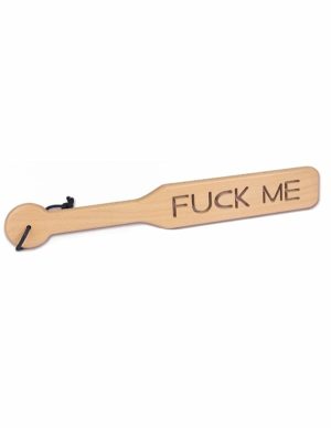 Fuck Me – Zelkova Wood Paddle  |   Impact Play Bondage Impact Play